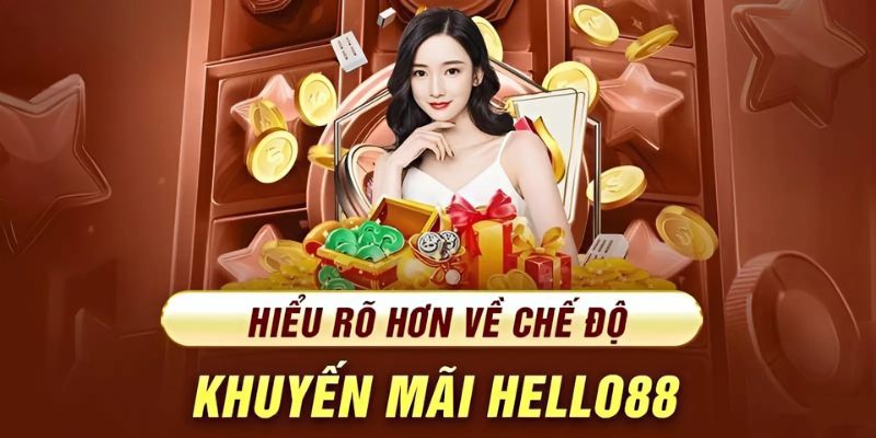 Các chế độ khuyến mãi trên Hello88